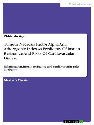 cover image of Tumour Necrosis Factor Alpha and Atherogenic Index as Predictors of Insulin Resistance and Risks of Cardiovascular Disease among Obese Subjects in Calabar, Nigeria